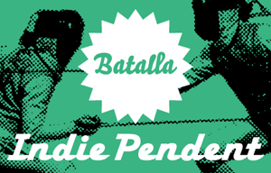 Indiependent. La Batalla 2010